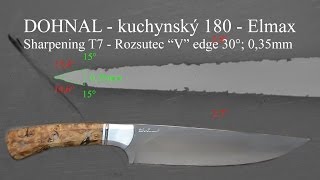 DOHNAL  Kuchynsky 180  Elmax  quotVquot edge 30° blade 035mm  Rozsutec [upl. by Ahsineb]