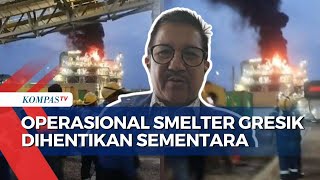 Pasca Kebakaran Smelter di Gresik PT Freeport Indonesia Operasional Dihentikan Sementara [upl. by Ethelind]