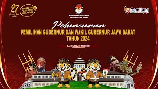 PELUNCURAN PEMILIHAN GUBERNUR DAN WAKIL GUBERNUR JAWA BARAT TAHUN 2024 [upl. by Atkins]