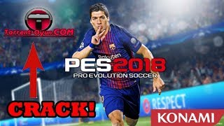 PES 2018 TORRENT KURULUM HIZLI VE AYRINTILI [upl. by Enimsay793]