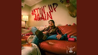 Actin’ Up Again [upl. by Agustin]