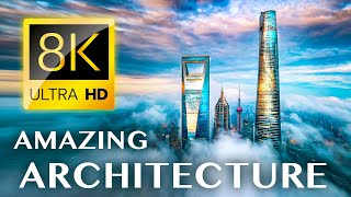 THE ART OF ARCHITECTURE The Worlds Most Iconic Structures in 8K ULTRA HD [upl. by Ilan980]