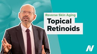 Topical Retinoids to Reverse Skin Aging [upl. by Ttelrahc]