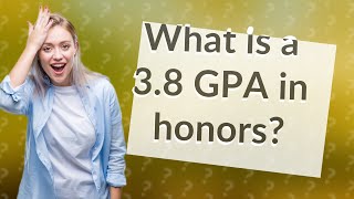 What is a 38 GPA in honors [upl. by Remy]