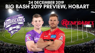 Big Bash 2019 Hobart Hurricanes vs Melbourne Renegades Preview  24 December 2019  Hobart [upl. by Gnilrets]