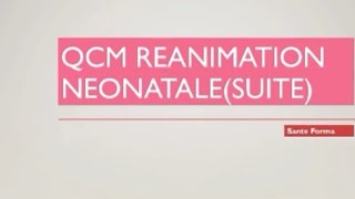 QCM RÉANIMATION NÉONATALE SUITE POUR RÉUSSIR VOTRE PRÉPARATION EAP 11MASTER ET RECRUTEMENT [upl. by Embry]