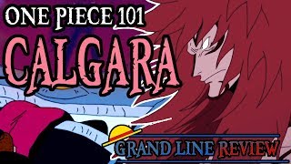 Calgara Explained One Piece 101 [upl. by How]