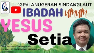 Ibadah UMUM  YESUS SETIA  Minggu 27 OKtober 2024  Pdt Dicky Jance Hallatu [upl. by Urbana]