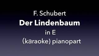 quotDer Lindenbaumquot F Schubert in E major Piano accompanimentkaraoke [upl. by Innob]