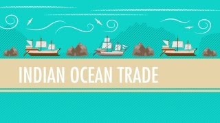 Intl Commerce Snorkeling Camels and The Indian Ocean Trade Crash Course World History 18 [upl. by Aeret644]