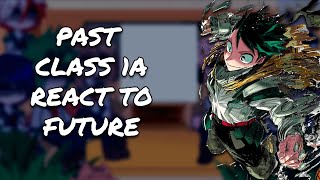 Past Class 1A React To Future  New Chapters  MHA  Gacha React [upl. by Ennayar]