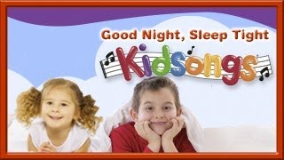 Kidsongs Good Night Sleep Tight part 1  Lullabies  Baby Songs  Lullaby  Baby Rhymes  PBS Kids [upl. by Ikkaj181]