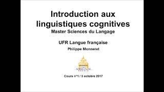 Introduction aux linguistiques cognitives 20172018 Cours n°1 [upl. by Eleahcim586]