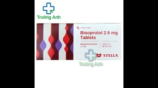 Bisoprolol 25mg Tablets Stella  Thuốc điều trị tăng huyết áp [upl. by Amelie]