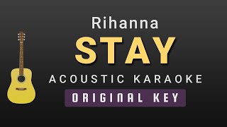 Stay  Rihanna Acoustic Karaoke [upl. by Wiedmann]