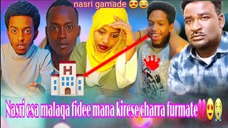 Nasriin malaqa furmate tin mana kirey fatee ballo maltuu isa naqee 🏩😂❤️ [upl. by Zak]