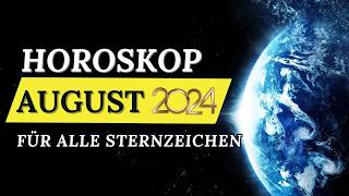 HOROSKOP FÜR AUGUST 2024 FÜR JEDES STERNZEICHEN [upl. by Asin]