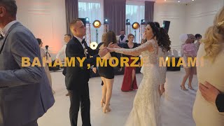 BAHAMY MORZE MIAMI  Ewelina i Adrian  Dj Artur Samsel  Kryształowa [upl. by Dalston]