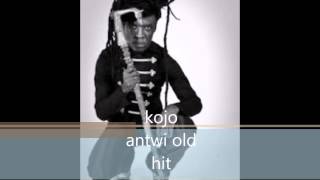 kojo antwi old hit [upl. by Okomom]