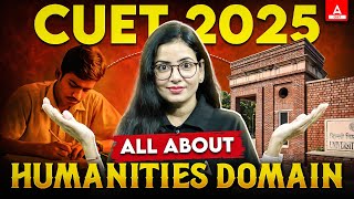 All About CUET Humanities Domain 2025 📚 [upl. by Suoivart]