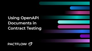 Using OpenAPI Documentation in Contract Testing with Pactflow [upl. by Nnaxor]