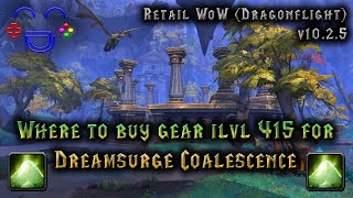 Gear Seller For Dreamsurge Coalescence  WoW Dragonflight [upl. by Hendrix]