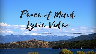 Peace of Mind Official Lyric Video [upl. by Ainot49]