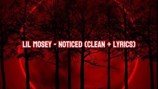 Lil Mosey  Noticed Clean  Lyrics [upl. by Stephi]