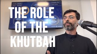 The Role of the Jumuah Khutbah  Khutbah by Br Mohammed Hannini [upl. by Stanfill]