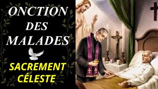 Onction des Malades La grande valeur dans le sacrement de la guérison spirituelle [upl. by Ahsiekahs839]