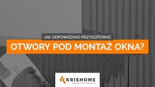 Jak odpowiednio przygotować otwory pod montaż okna [upl. by Aronoff]