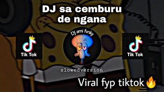 DJ SAD🥺🥀SA CEMBURU DE NGANA  SLOW FULL [upl. by Ahter10]