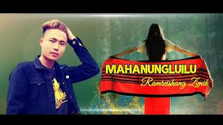 MAHANUNGLUILU  RAMREISHANG ZIMIK  TANGKHUL LATEST SONG  TANGKHUL SONG  OFFICIAL AUDIO [upl. by Kathryn]