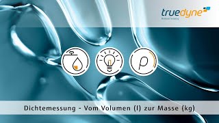 TrueDyne  DLO  Dichtesensor  Vom Volumen l zur Masse kg [upl. by Brogle349]