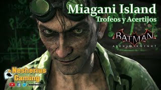 Batman Arkham Knight  Trofeos y Acertijos  Miagani Island [upl. by Consuela]