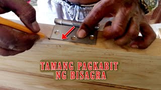 Tamang Pagkabit Ng BisagraDoor Hinges Sa Pinto o Main Door [upl. by Geiss958]