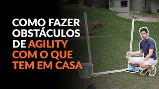 AGILITY construindo obstáculos em casa 🐶  Adestramento Grátis  Cão Guardião [upl. by Kazimir]