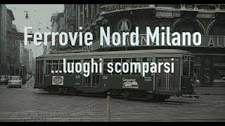 Ferrovie Nord Milano FNM Luoghi Scomparsi [upl. by Nehcterg]