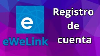 eWeLink registro tutorial technology camarawifi [upl. by Quintilla113]