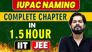 IUPAC NAMING in 15 Hour  Complete Chapter for JEE MainAdvanced [upl. by Morna]