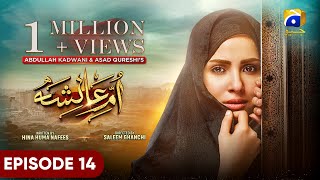 UmmeAyesha Episode 14  Eng Sub  Nimra Khan  Omer Shahzad  25th March 2024  HAR PAL GEO [upl. by Sholeen]