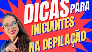 Dicas para Iniciantes na Depilação com Cera [upl. by Chita]