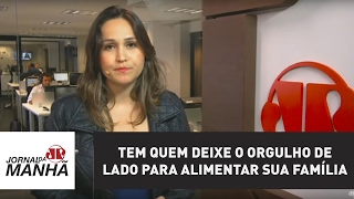 Com 14 dos desocupados do País em SP tem quem deixe o orgulho de lado para alimentar sua família [upl. by Tap671]