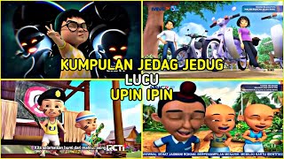 KUMPULAN JEDAG JEDUG UPIN IPIN TERBARU😇😙  KEREN DAN LUCU✨🌙 [upl. by Sussna]