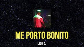 Me Porto Bonito  Remix   Legui DJ ✘ BadBunnyPR ChenchoCorleone [upl. by Joanne]