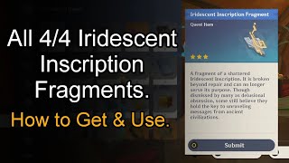 All 44 Iridescent Inscription Fragments How to Get amp Use  Genshin Impact Natlan [upl. by Aivatnwahs]