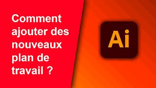 Comment créer plusieurs plan de travail dans illustrator [upl. by Assiluy826]