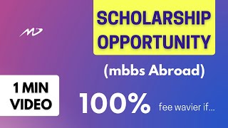 Scholarship Opportunity for Everyone MBBS Abroad 2021 [upl. by Kennan]