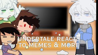 Undertale reacts to memes and more  Ketzu  Part 1 [upl. by Naor378]