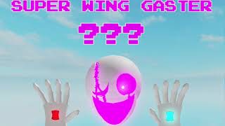 SUPER WING GASTER THEME GOD OPs [upl. by Lemert]